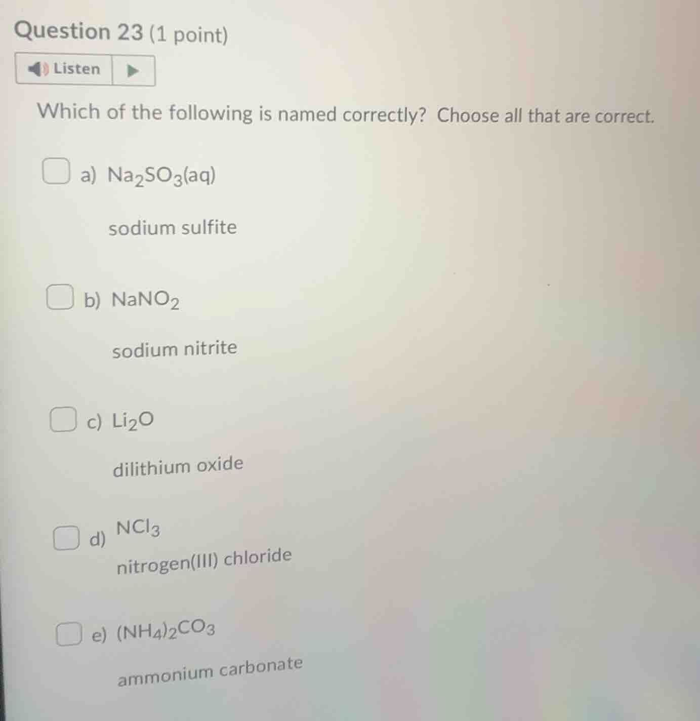 question 23 (1 point)listenwhich of the following is named correctly? c…