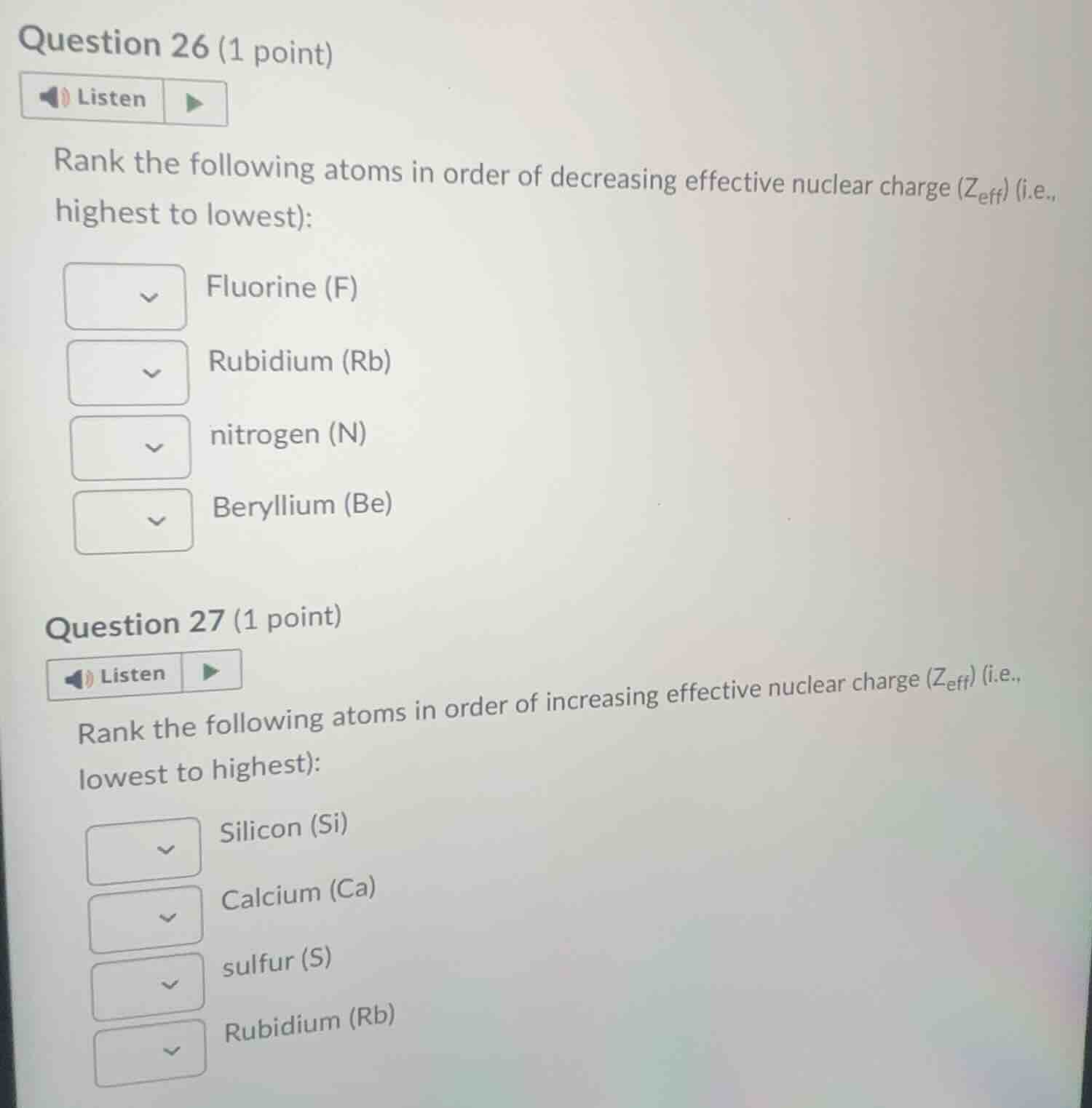 question 26 (1 point)listenrank the following atoms in order of decreas…