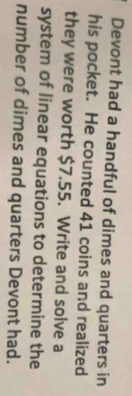 devont had a handful of dimes and quarters in his pocket. he counted 41…