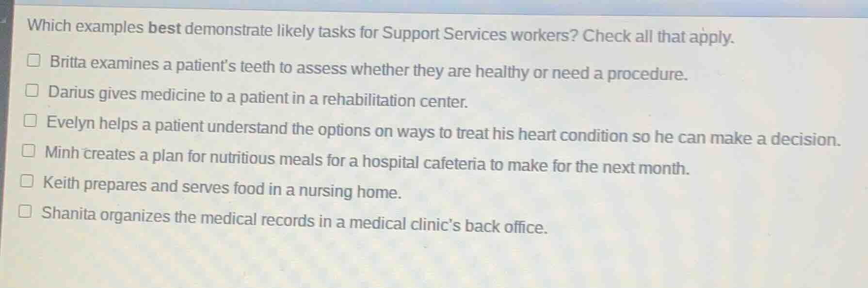 which examples best demonstrate likely tasks for support services worke…