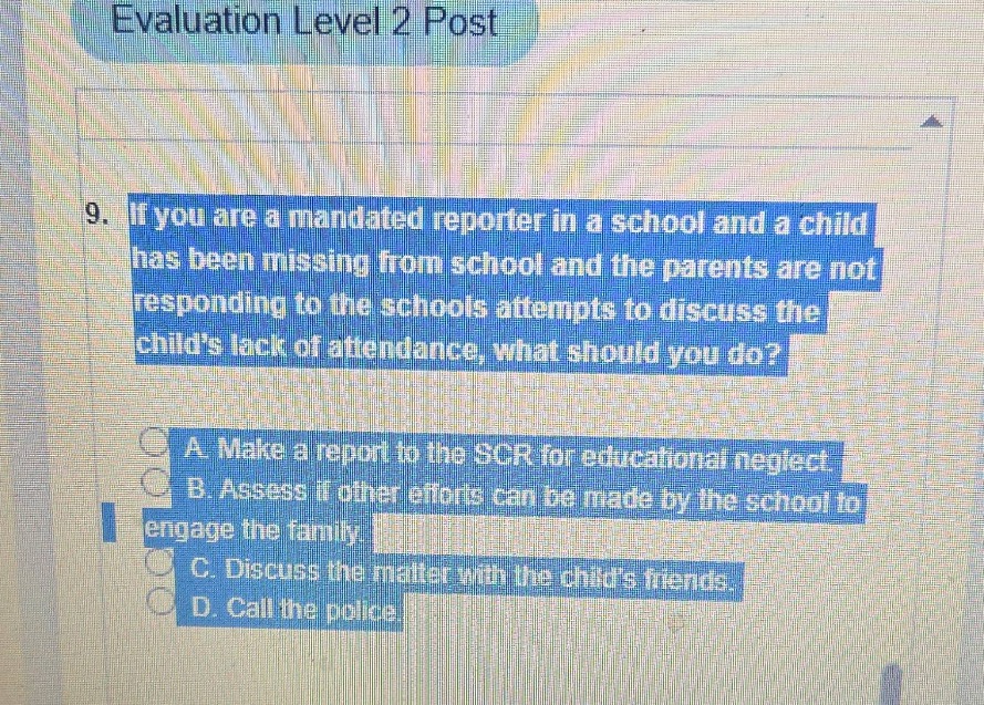 evaluation level 2 post 9. if you are a mandated reporter in a school a…