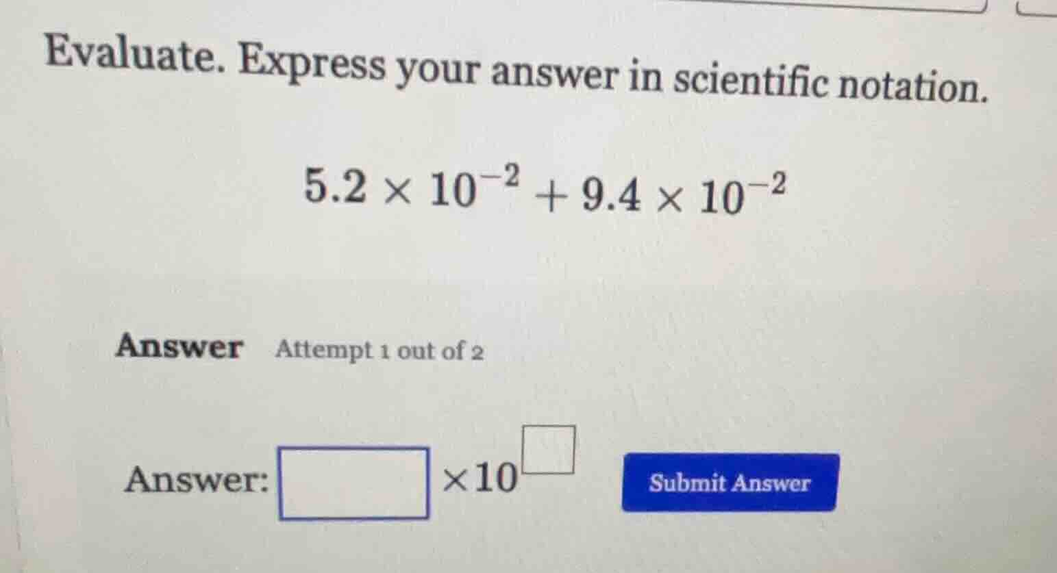 evaluate. express your answer in scientific notation. $5.2 \\times 10^{…
