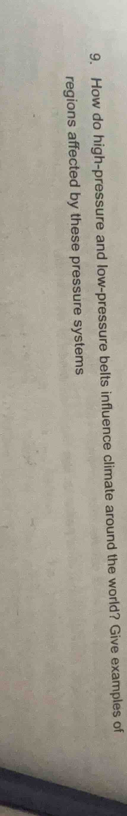 9. how do high-pressure and low-pressure belts influence climate around…