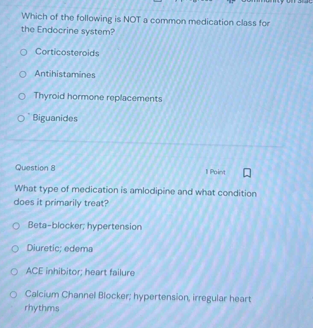 which of the following is not a common medication class for the endocri…