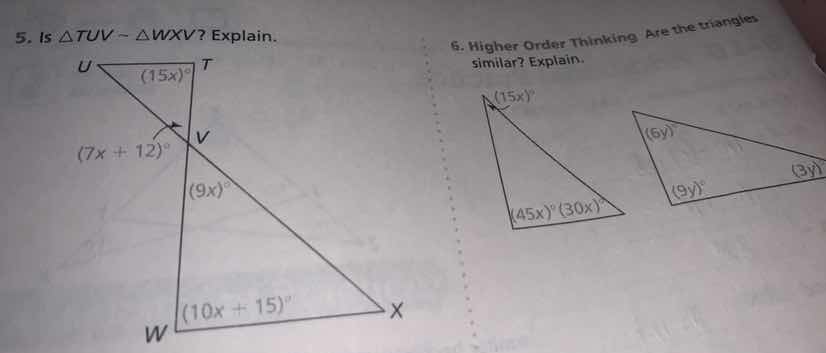 5. is △tuv ~ △wxv? explain. 6. higher order thinking are the triangles …