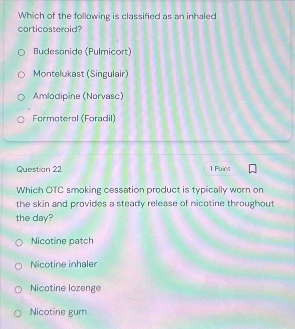 which of the following is classified as an inhaled corticosteroid? ○ bu…