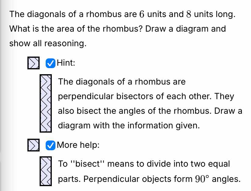the diagonals of a rhombus are 6 units and 8 units long. what is the ar…