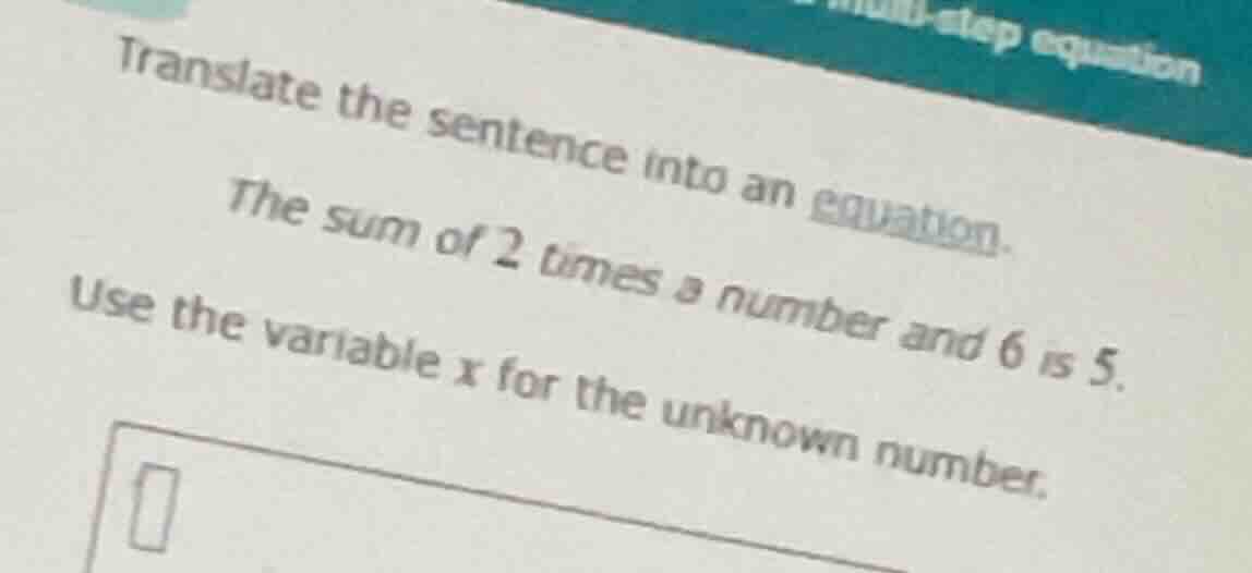 translate the sentence into an equation. the sum of 2 times a number an…