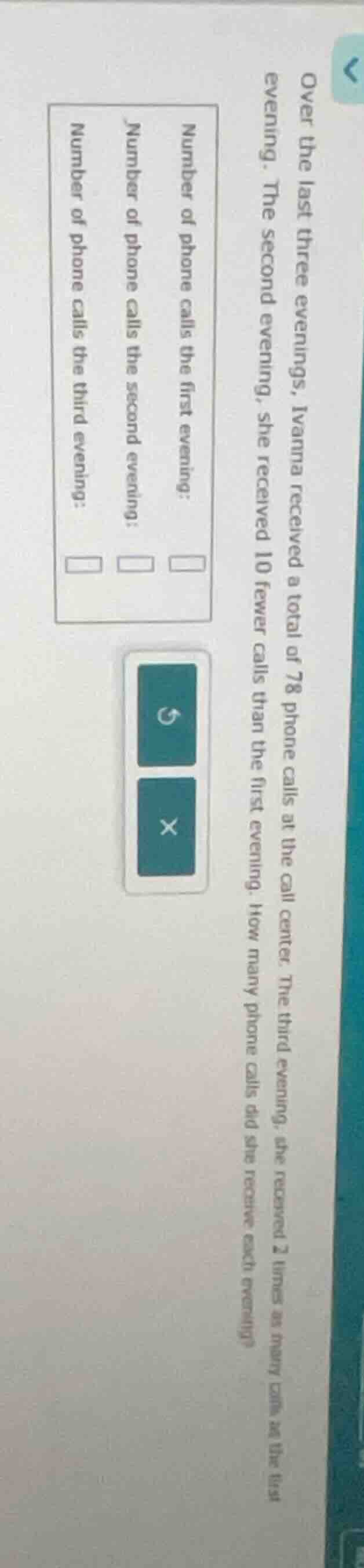 over the last three evenings, ivanna received a total of 78 phone calls…