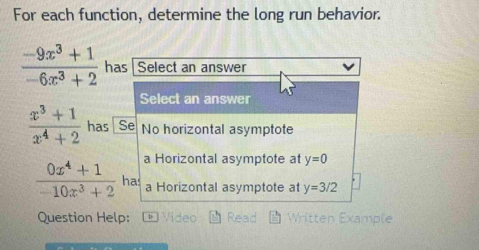 for each function, determine the long run behavior.$\frac{-9x^{3}+1}{-6…