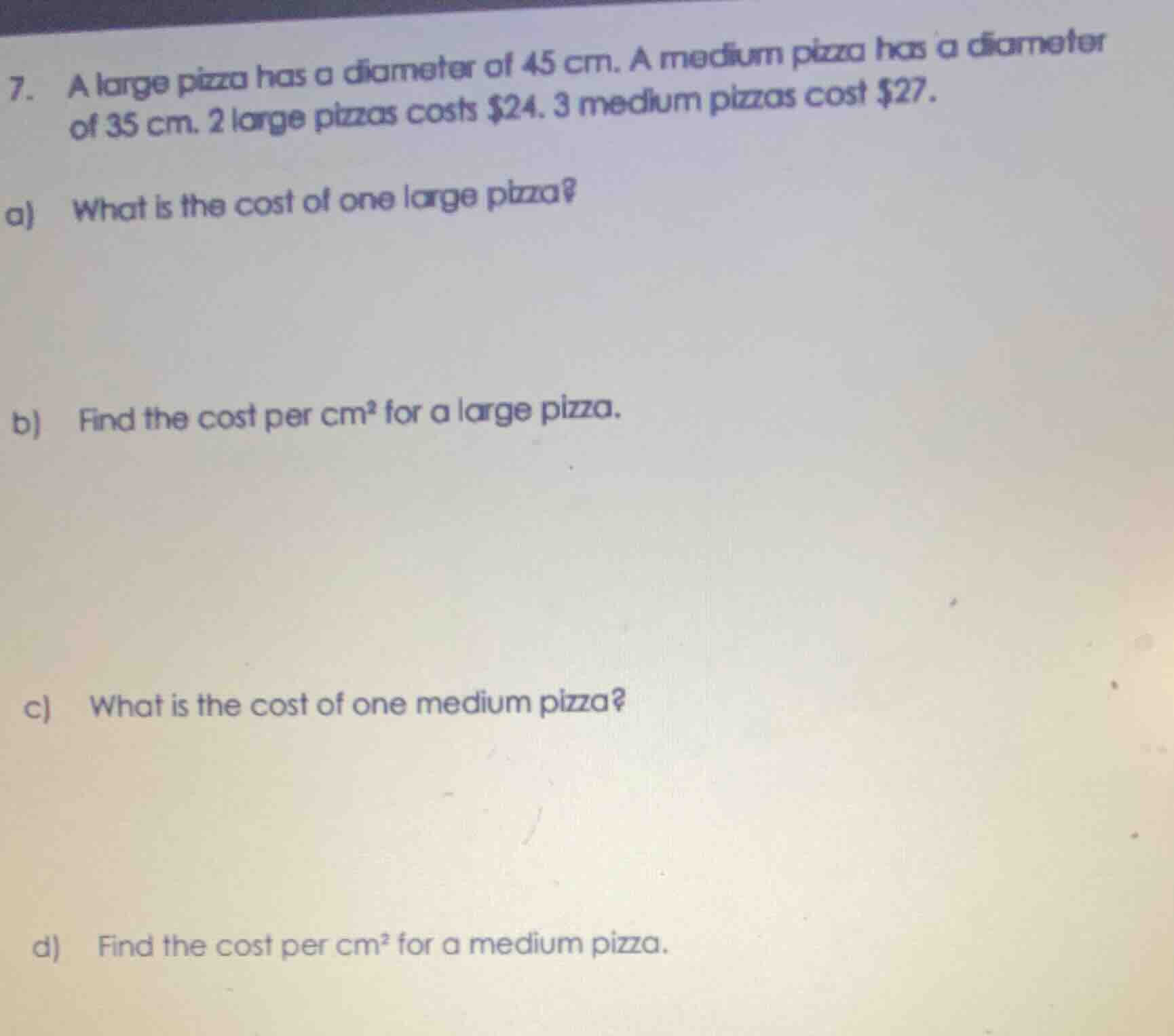 7. a large pizza has a diameter of 45 cm. a medium pizza has a diameter…
