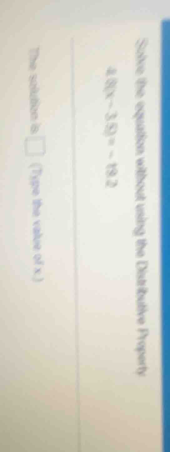 solve the equation without using the distributive property. $4.6(x - 3.…