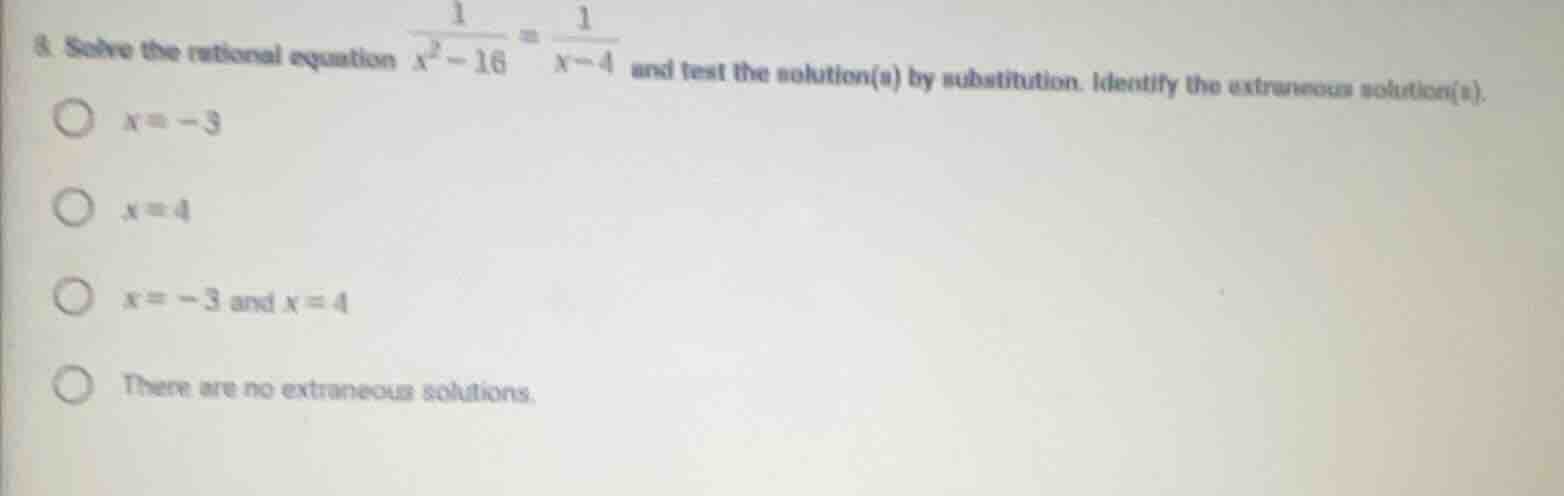 8. solve the rational equation $\frac{1}{x^{2}-16} = \frac{1}{x-4}$ and…