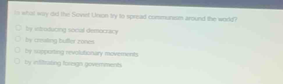 in what way did the soviet union try to spread communism around the wor…