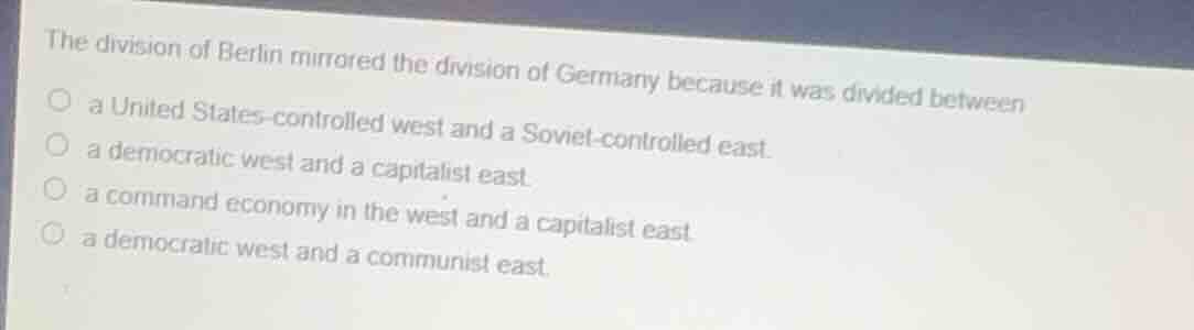 the division of berlin mirrored the division of germany because it was …