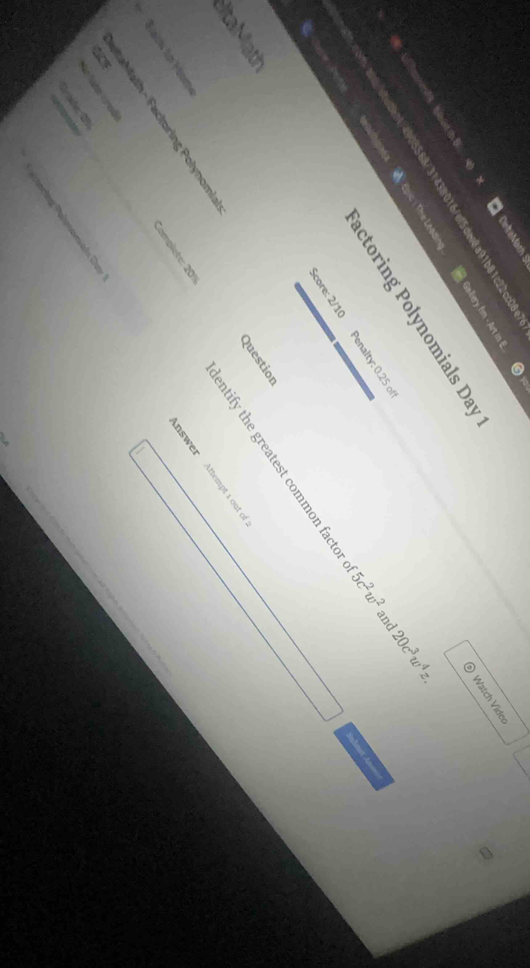 factoring polynomials day 1 score: 2/10 penalty: 0.25 off complete: 20%…