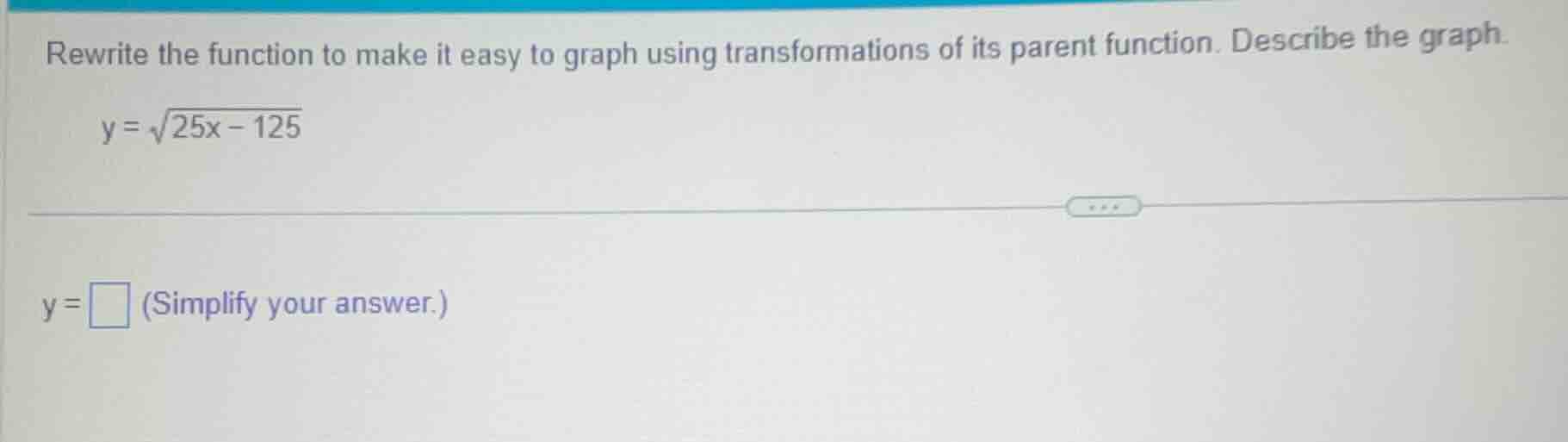 rewrite the function to make it easy to graph using transformations of …