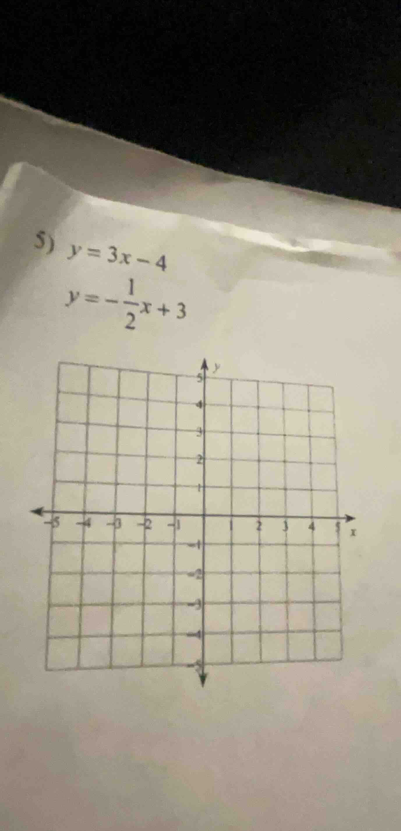 5) $y=3x-4$ $y=-\frac{1}{2}x+3$