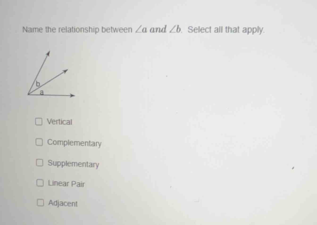 name the relationship between $angle a$ and $angle b$. select all that …