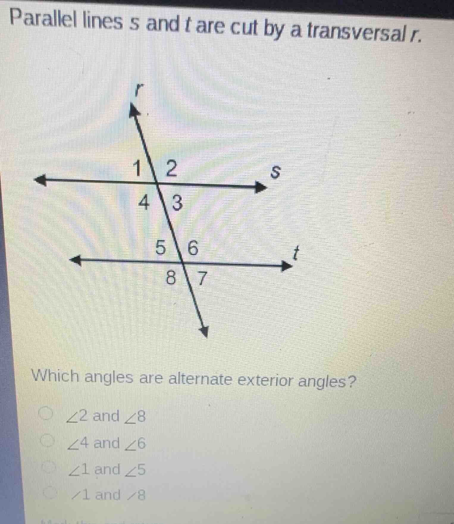 parallel lines s and t are cut by a transversal r. which angles are alt…