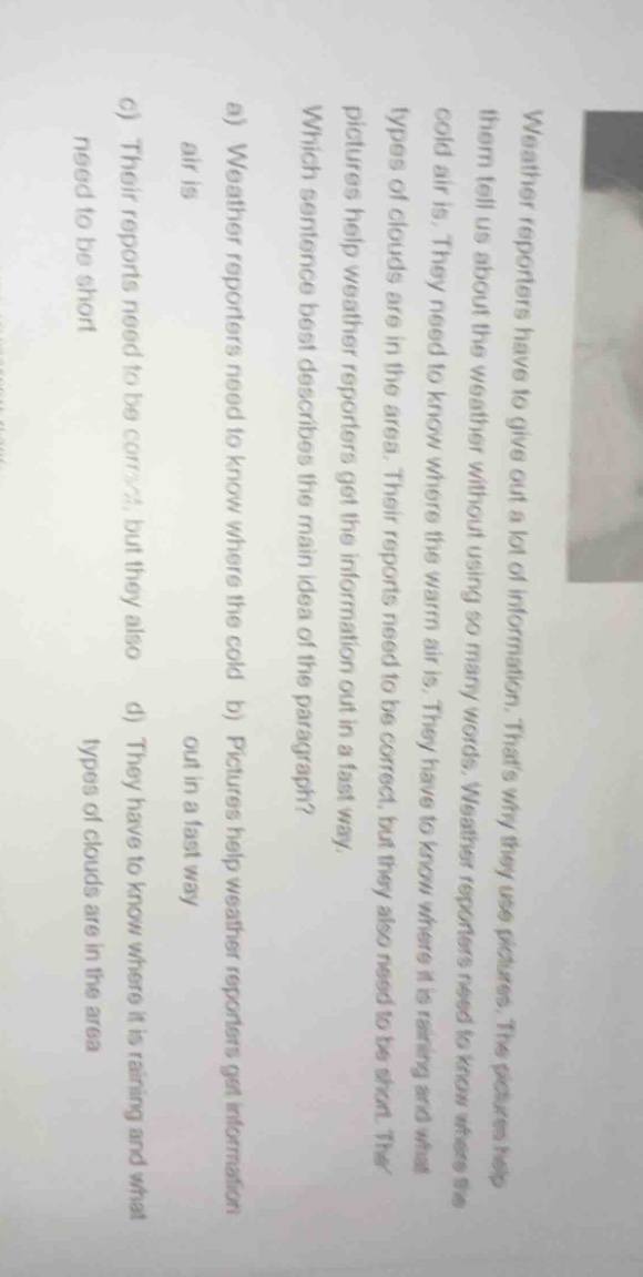 weather reporters have to give out a lot of information. thats why they…