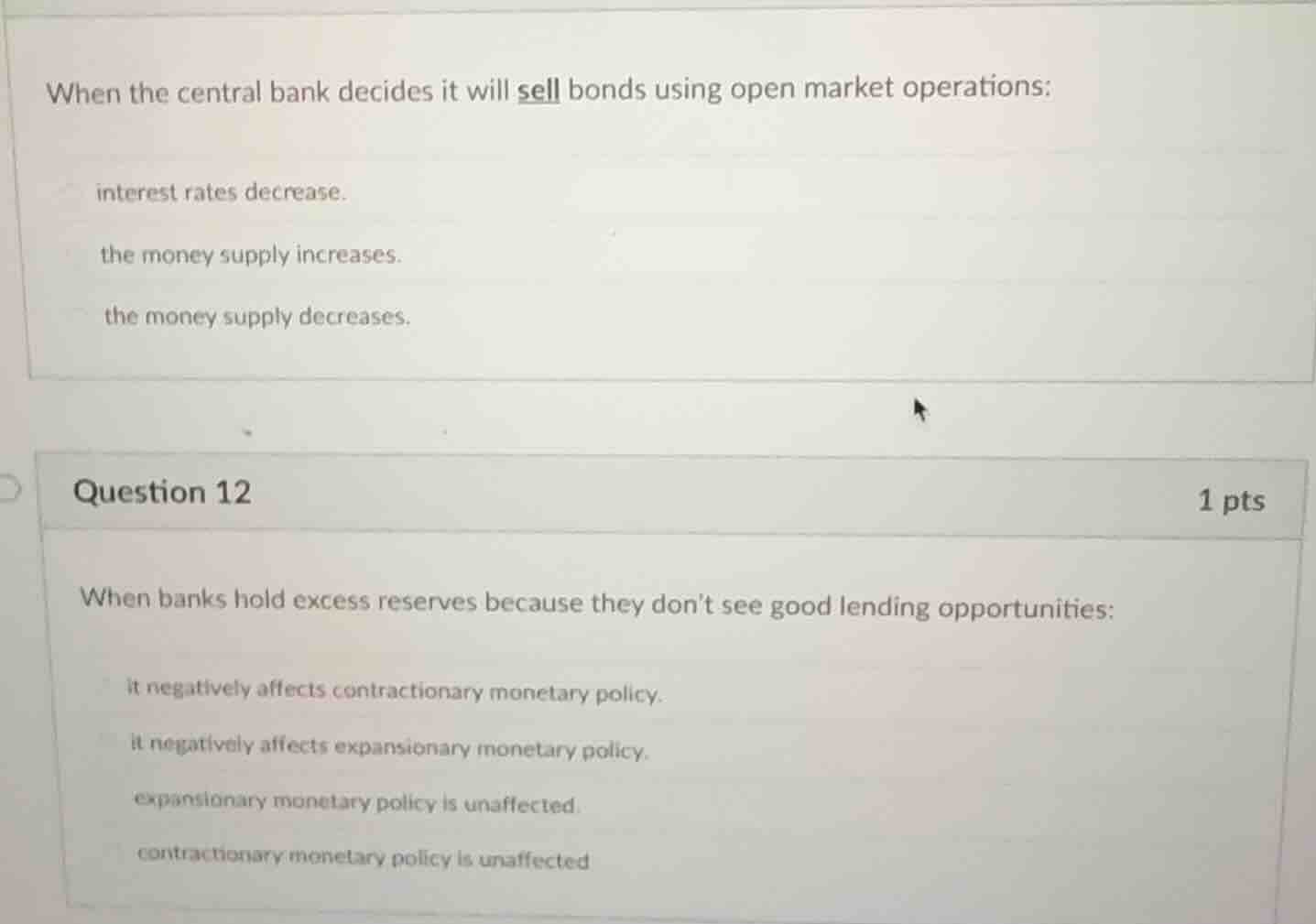 when the central bank decides it will sell bonds using open market oper…