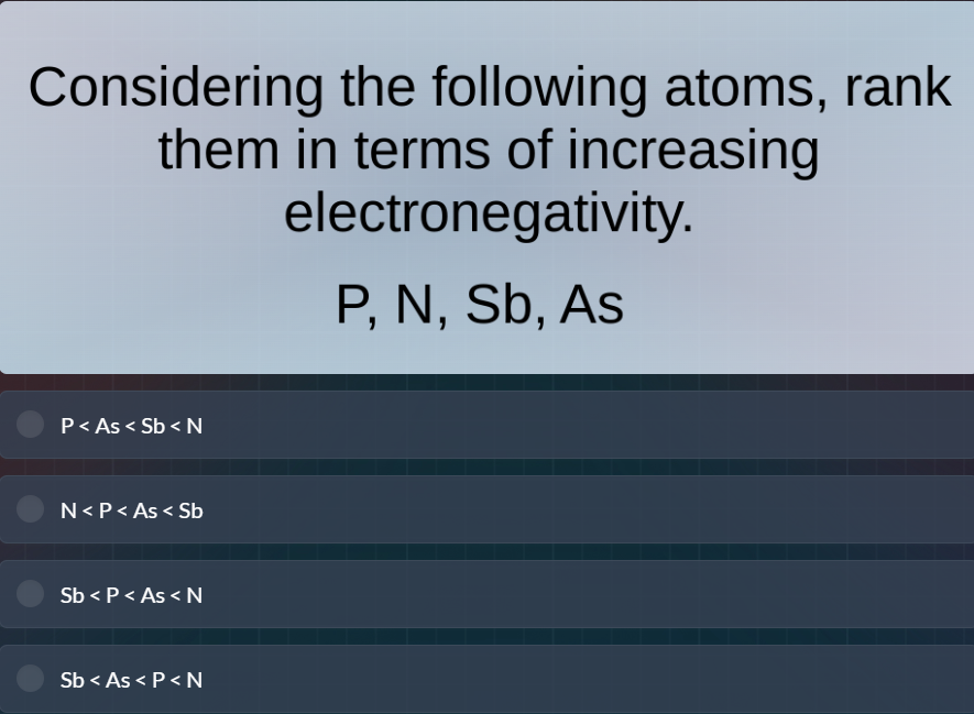 considering the following atoms, rank them in terms of increasing elect…