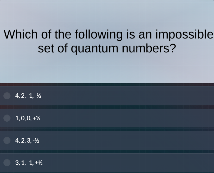 which of the following is an impossible set of quantum numbers? 4,2,-1,…