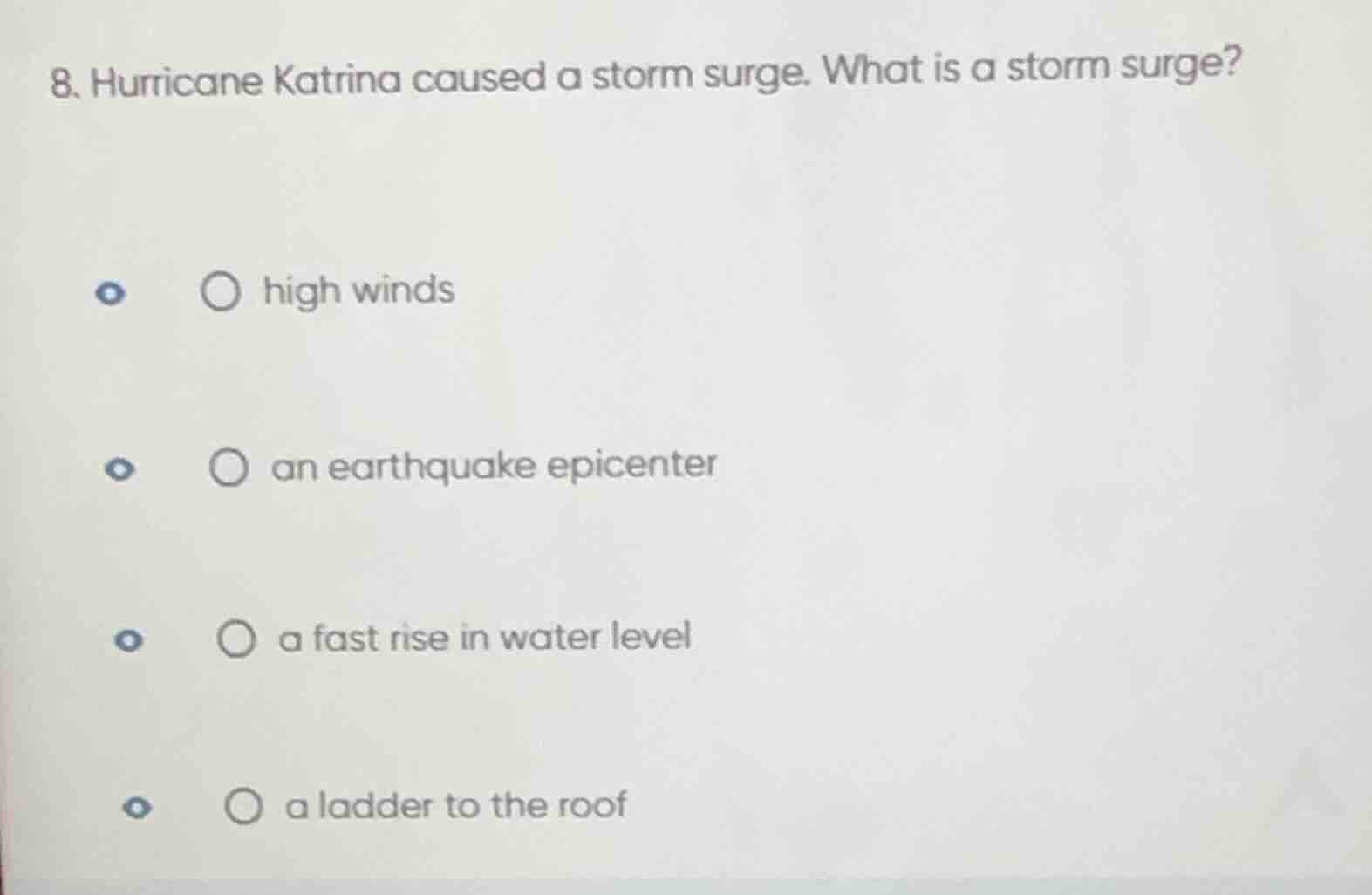 8. hurricane katrina caused a storm surge. what is a storm surge? ○ hig…
