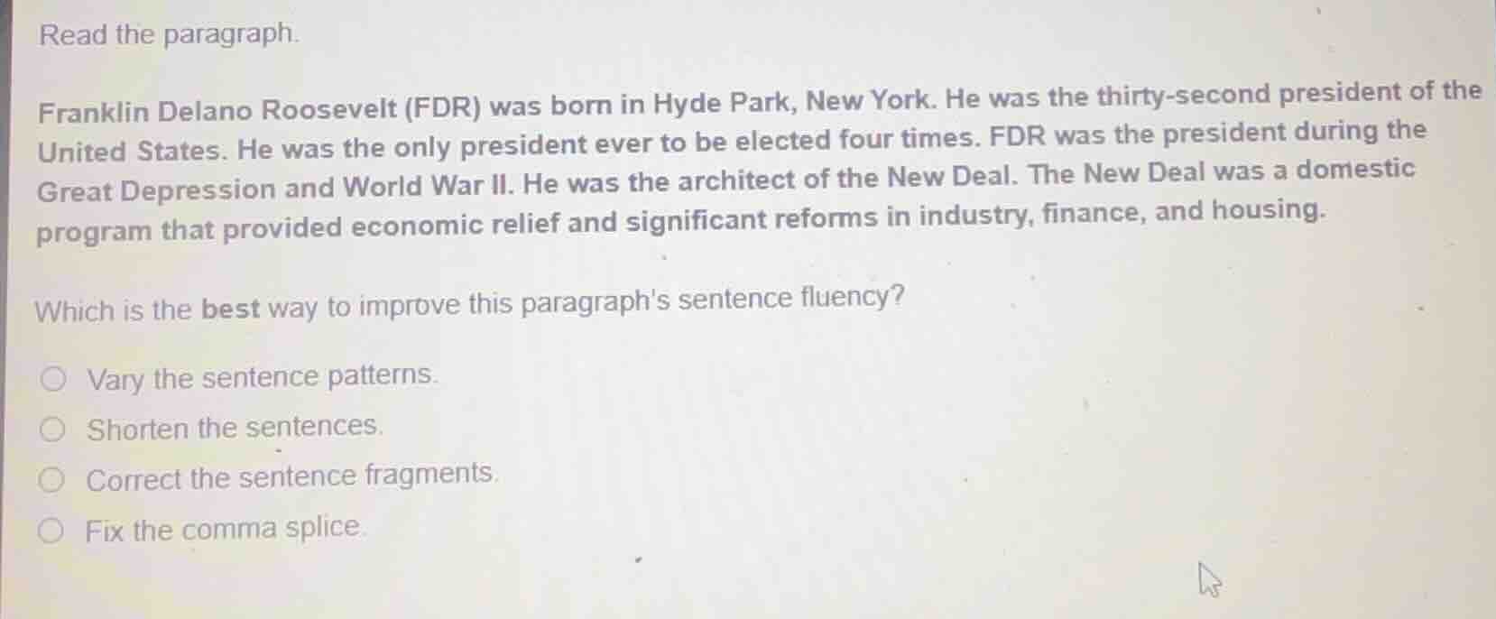 read the paragraph. franklin delano roosevelt (fdr) was born in hyde pa…