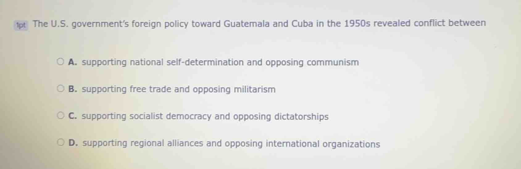 1pt the u.s. governments foreign policy toward guatemala and cuba in th…