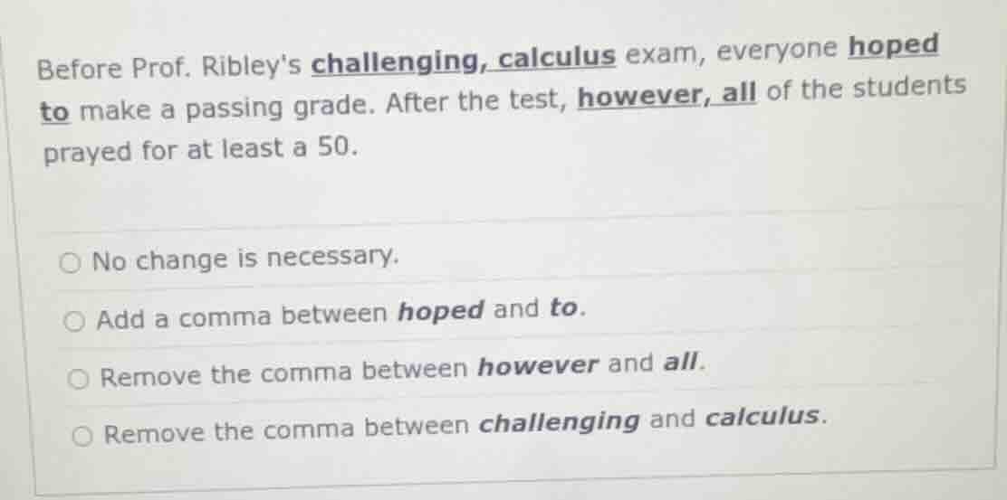 before prof. ribleys challenging, calculus exam, everyone hoped to make…