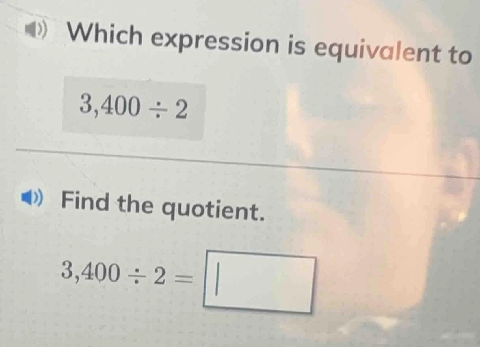 which expression is equivalent to $3,400 \\div 2$ find the quotient. $3…