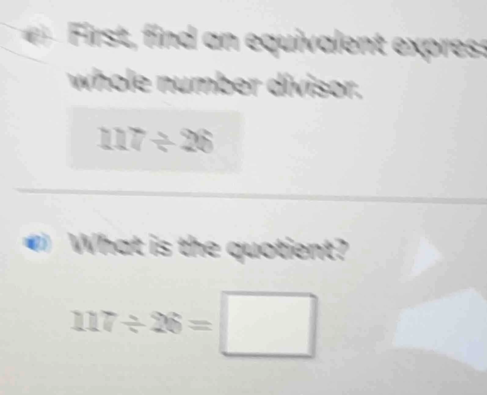 first, find an equivalent expression with whole number divisor: $117\\d…