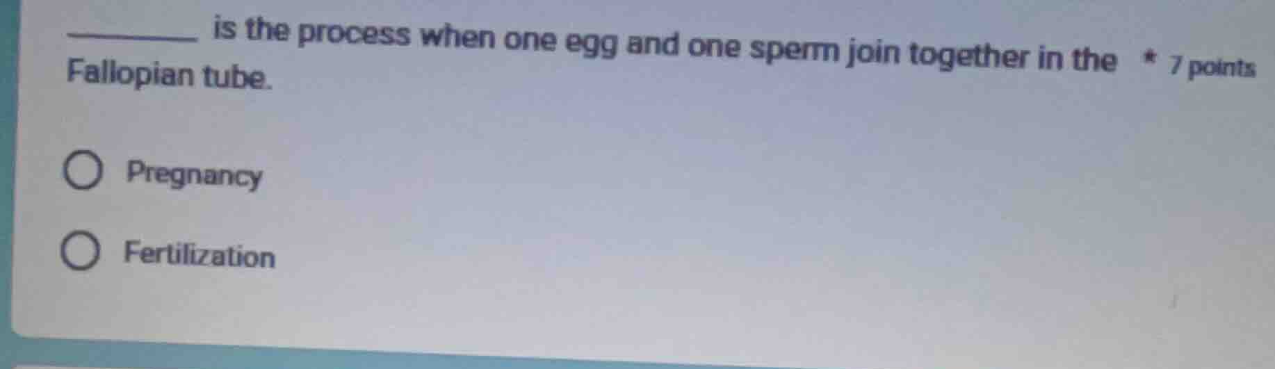 ______ is the process when one egg and one sperm join together in the f…