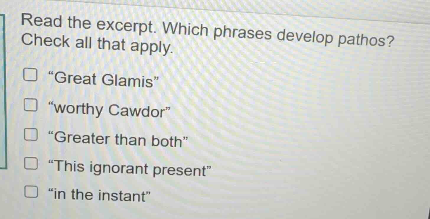 read the excerpt. which phrases develop pathos? check all that apply. \…