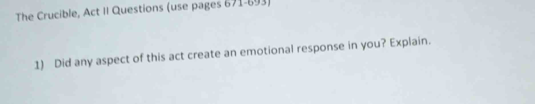the crucible, act ii questions (use pages 671-693) 1) did any aspect of…