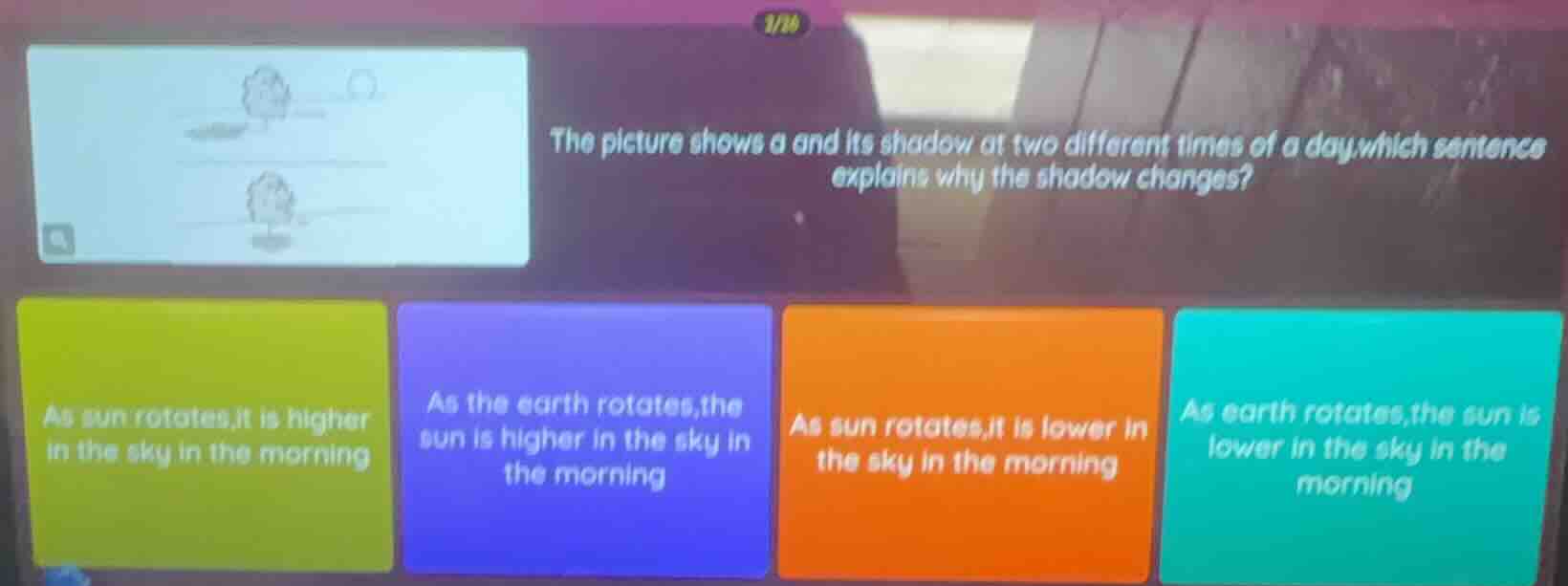 3/20 the picture shows a and its shadow at two different times of a day…