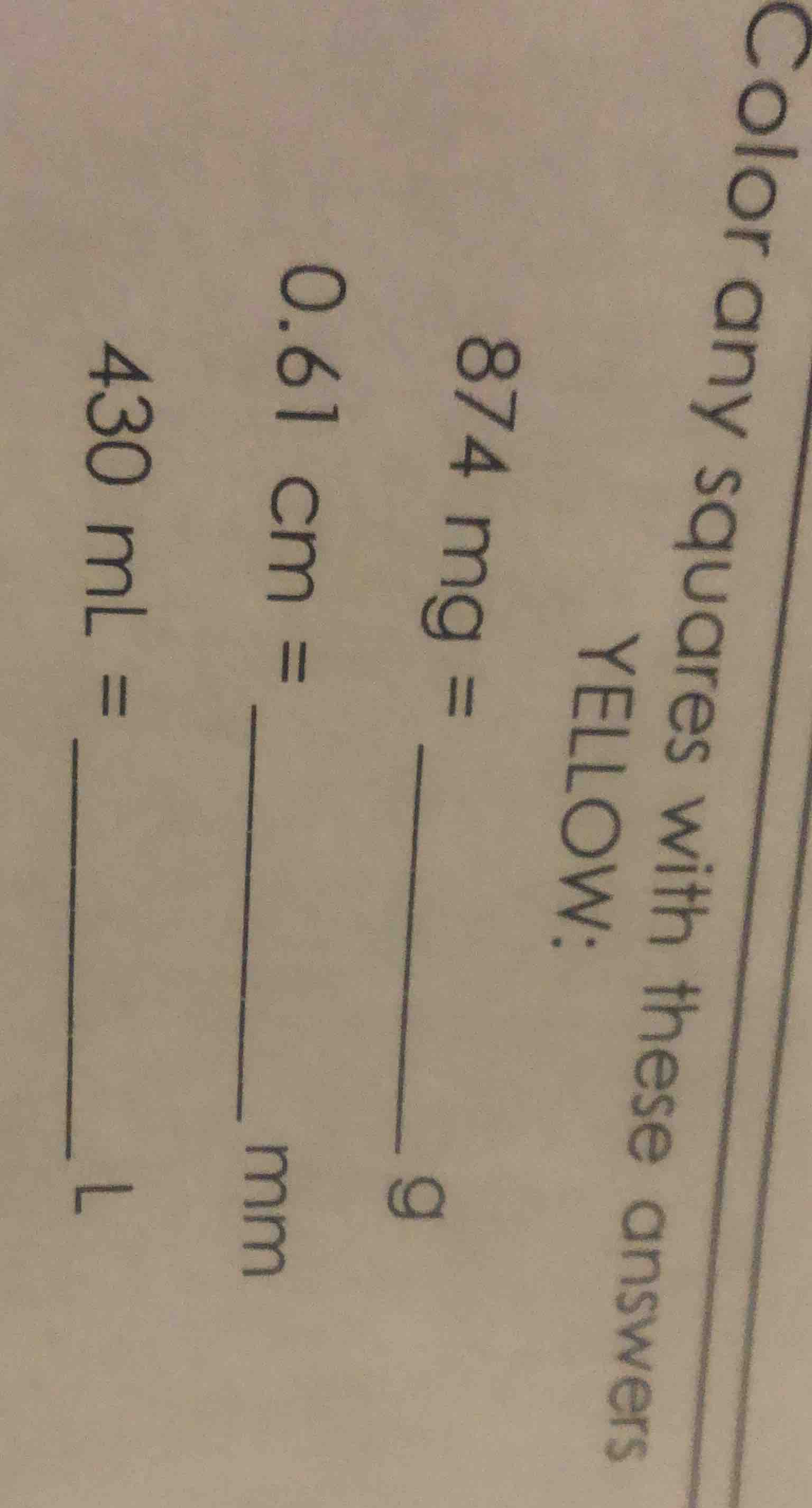 color any squares with these answers yellow: 874 mg = ____ g 0.61 cm = …