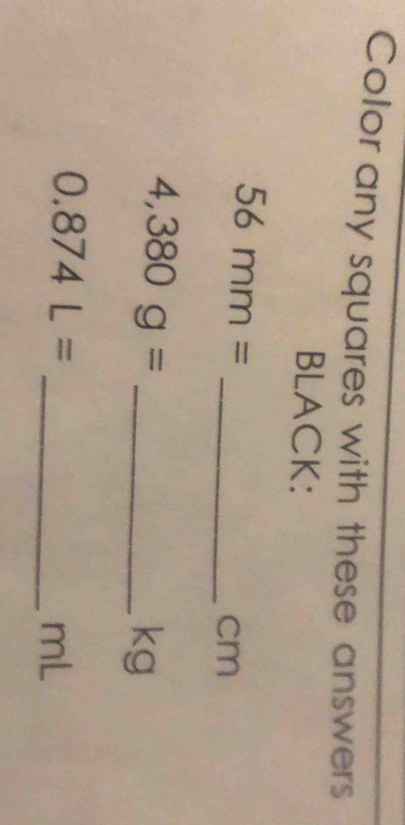 color any squares with these answers black: 56 mm = ____ cm 4,380 g = _…