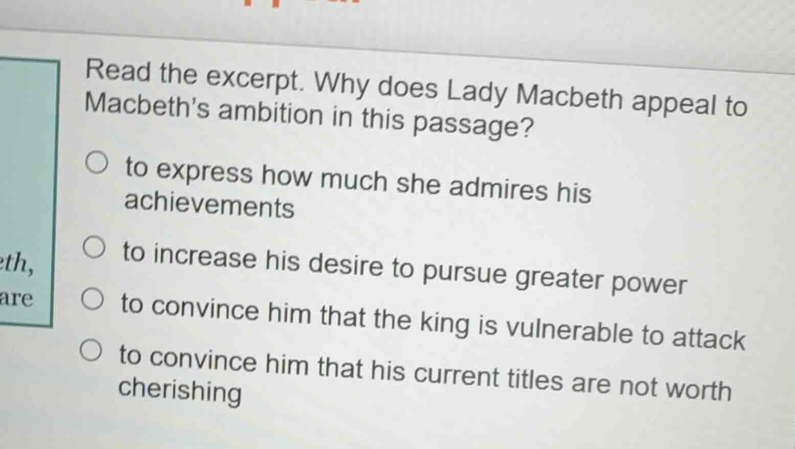 read the excerpt. why does lady macbeth appeal to macbeths ambition in …