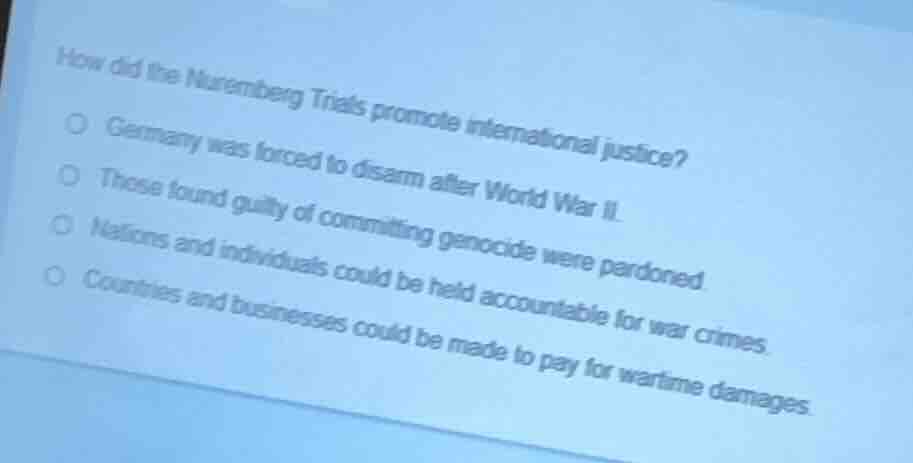 how did the nuremberg trials promote international justice?germany was …