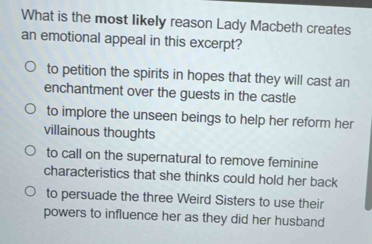what is the most likely reason lady macbeth creates an emotional appeal…
