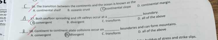 16. the transition between the continents and the ocean is known as ___…