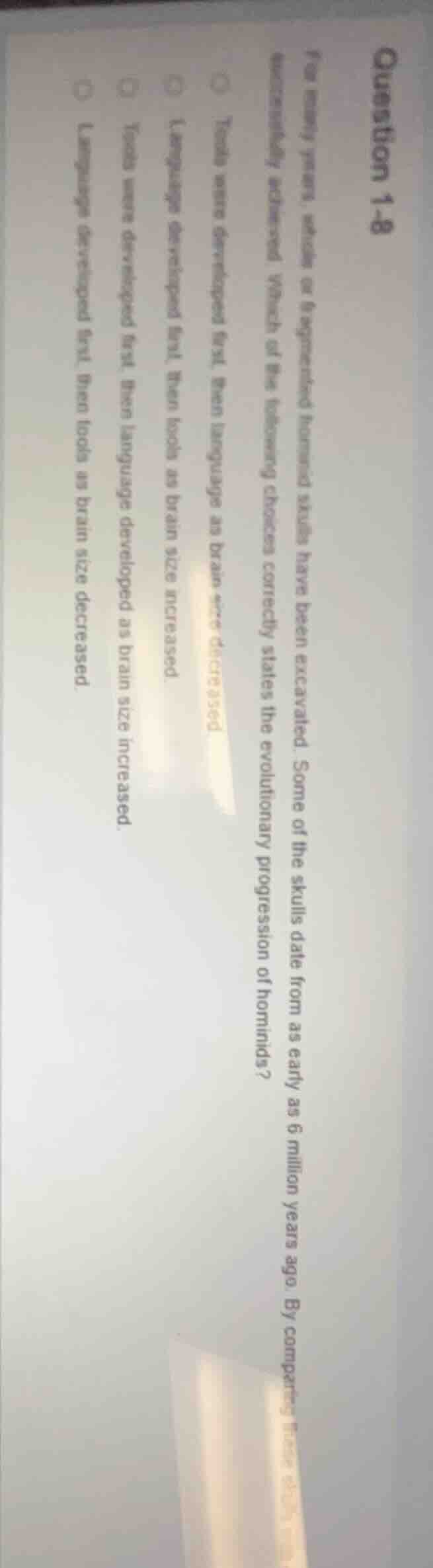 question 1-8 for many years, whole or fragmented hominid skulls have be…
