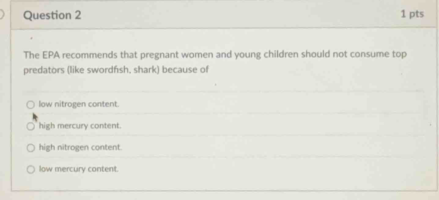 question 2 1 pts the epa recommends that pregnant women and young child…