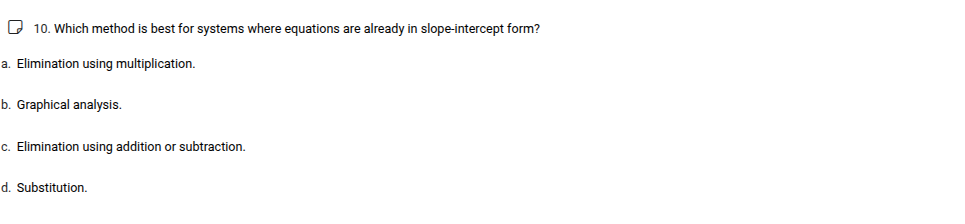 10. which method is best for systems where equations are already in slo…