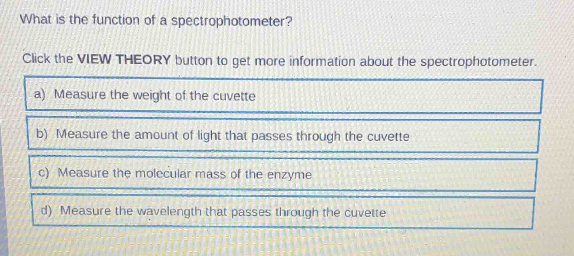 what is the function of a spectrophotometer? click the view theory butt…