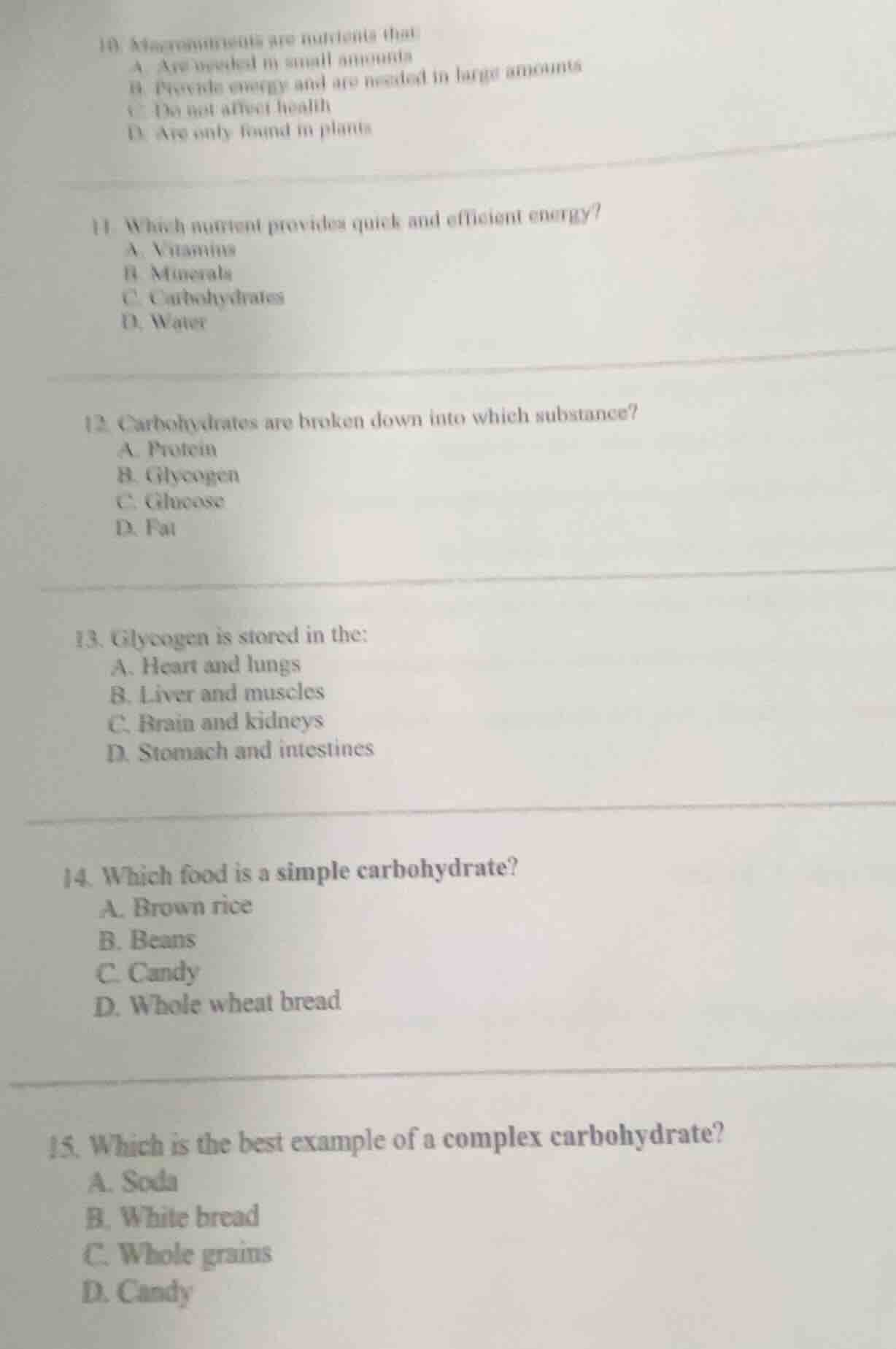 10. macronutrients are nutrients thata. are needed in small amountsb. p…