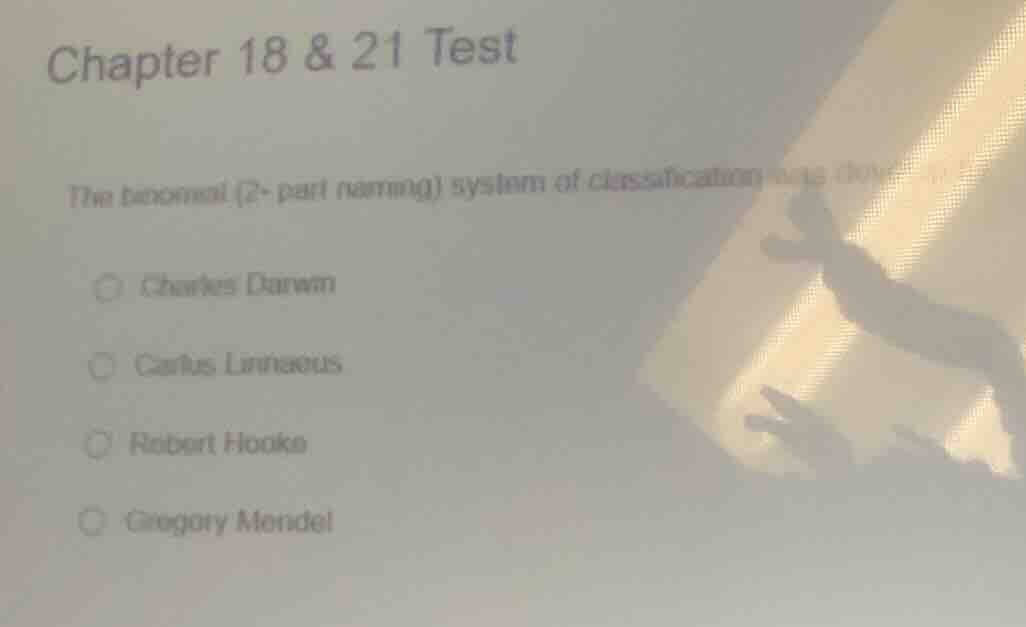 chapter 18 & 21 test the binomial (2-part naming) system of classificat…